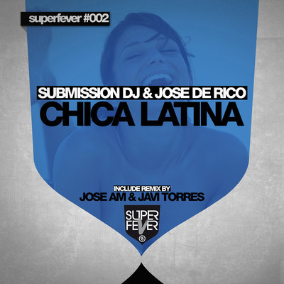 Submission DJ & Jose De Rico - Chica Latina