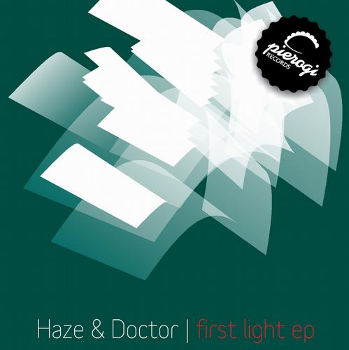 Haze & Doctor - First Light EP