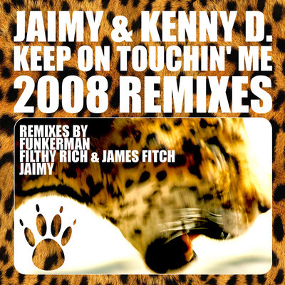 Jaimy & Kenny D - Keep On Touchin Me