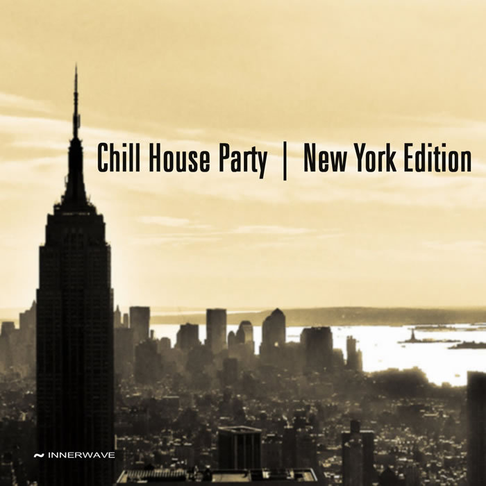 VA - Chill House Party (New York Edition)
