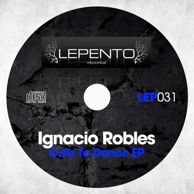 Ignacio Robles - Cute To Dance EP