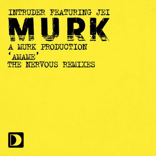 Intruder (A Murk Production) - Amame (The Nervous Mixes)