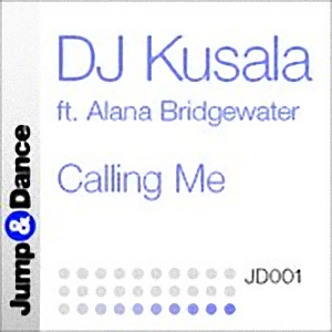 DJ Kusala feat. Alana Bridge Water - Calling Me