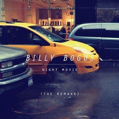 Billy Bogus - Night Movie (The Remake)
