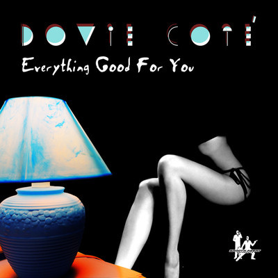 Dovie Cote - Everything Good For You (Incl. Glenn Underground Mix)