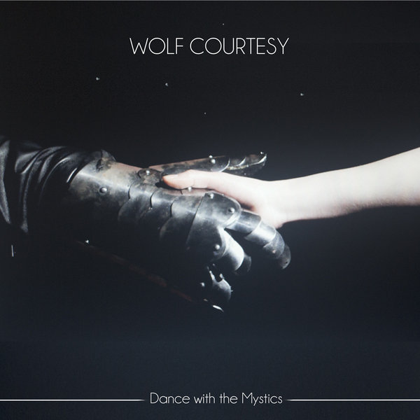 Wolf Courtesy - Dance With Myctics EP