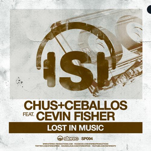 Chus and Ceballos and Cevin Fisher - Lost In Music