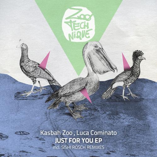 Luca Cominato & Kasbah Zoo - Just For You