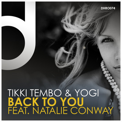 Tikki Tembo & Yogi feat. Natalie Conway - Back To You