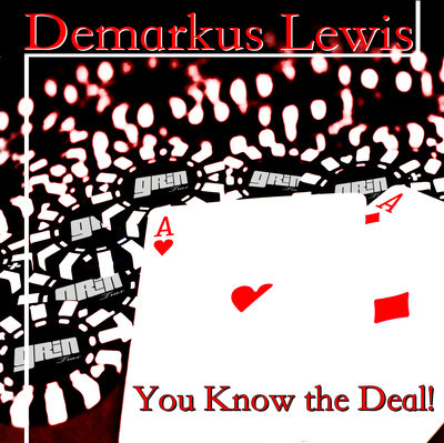 Demarkus Lewis - You Know The Deal E.P.