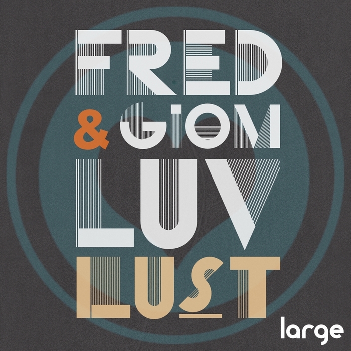 Fred Everything & Giom - Luv Lust EP