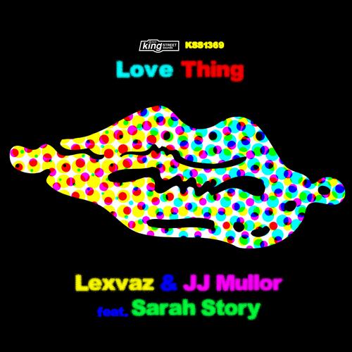 JJ Mullor, Sarah Story, Lexvaz - Love Thing