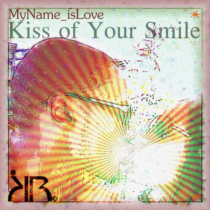 MyName IsLove & Jayla - Kiss of Your Smile