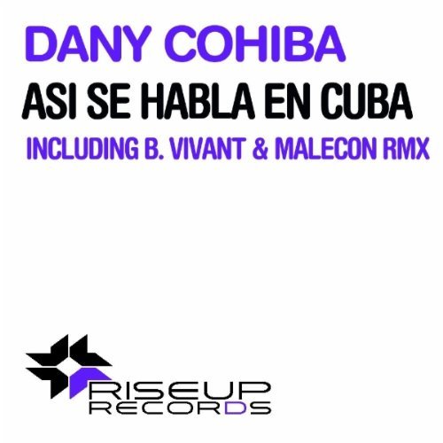 Dany Cohiba - Asi Se Habla en Cuba (Incl. B.Vivant Dub Remix)