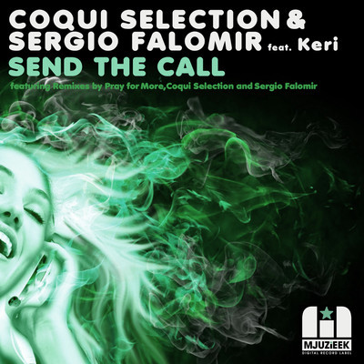 Coqui Selection & Sergio Falomir feat. Keri - Send The Call
