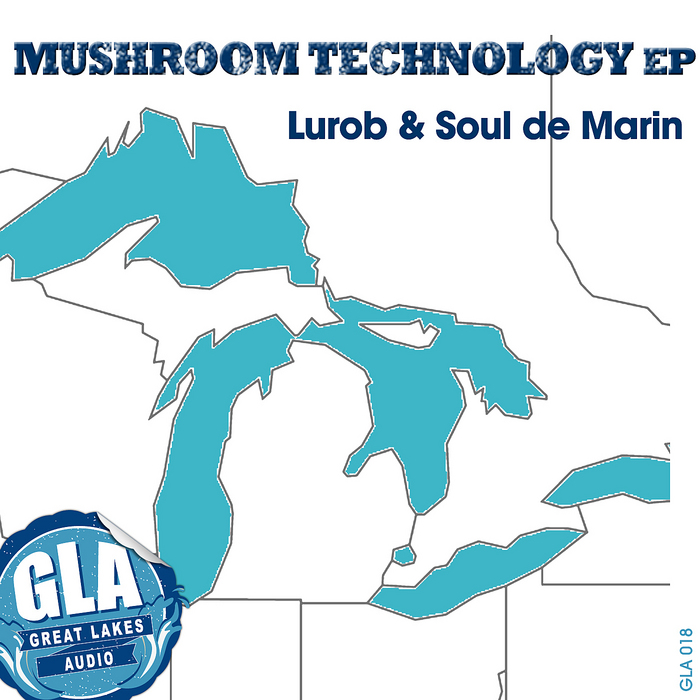 Lurob & Soul De Marin - Mushroom Technology EP