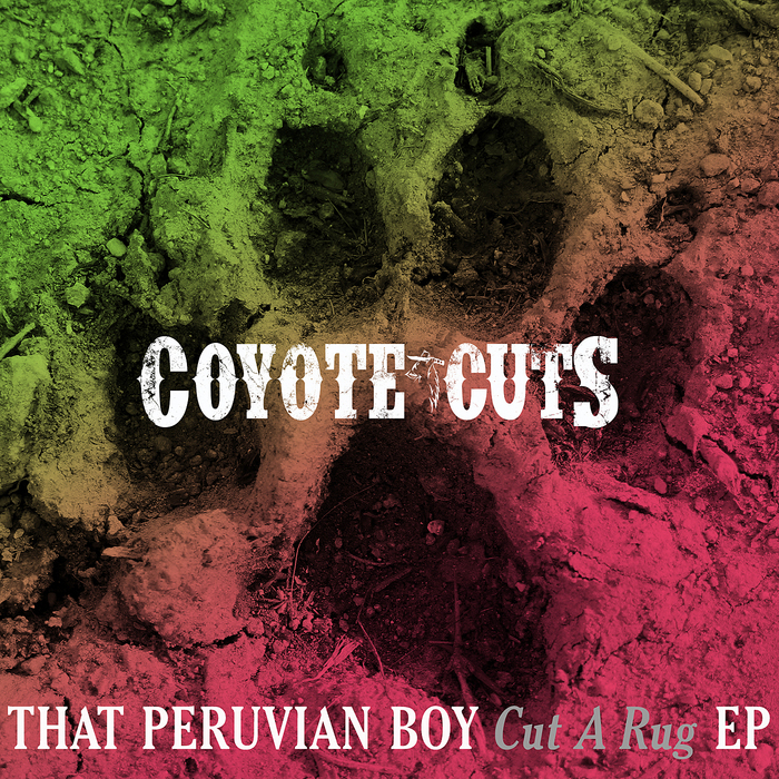 That Peruvian Boy - Cut A Rug EP