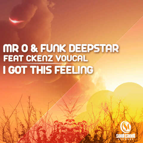 Mr. O, Funk Deepstar, Ckenz Voucal - I Got This Feeling