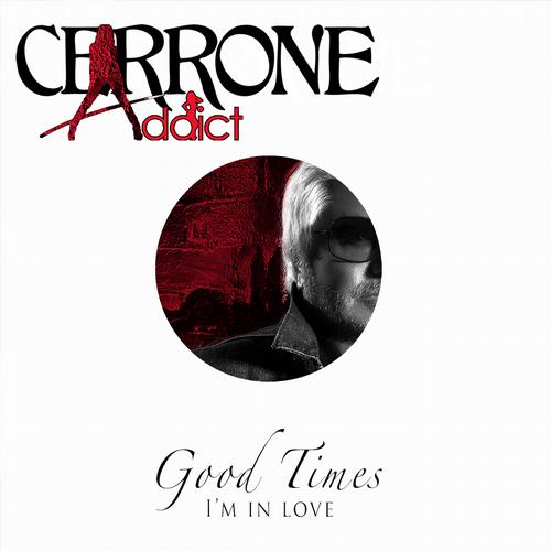Cerrone feat. Adjana - Good Times Im In Love (Incl. Lifelike Remix)