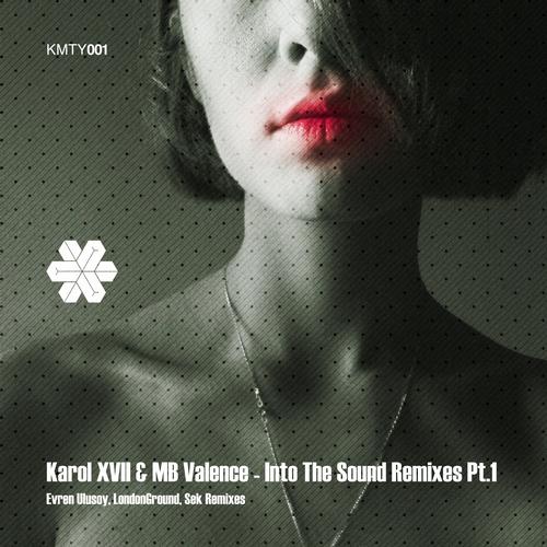 Karol XVII & MB Valence - Into The Sound (Remixes) Pt.1