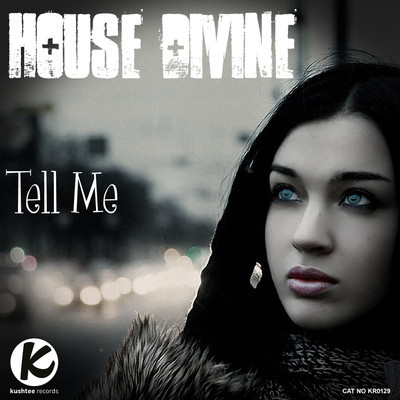 House Divine - Tell Me