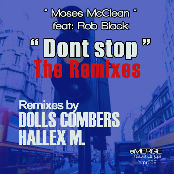 Moses Mcclean feat. Rob Black - Dont Stop The Remixes