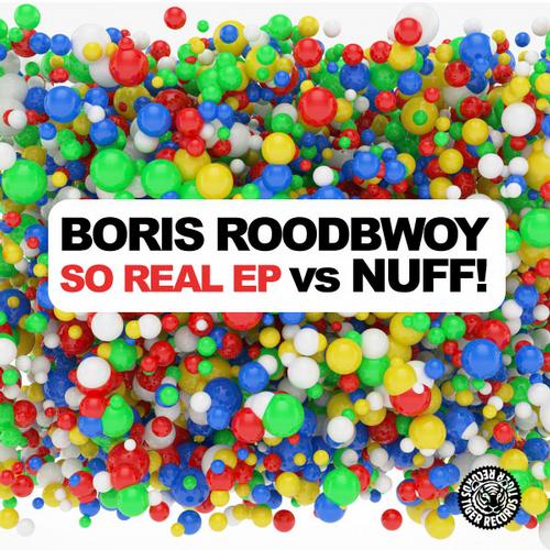 Boris Roodbwoy & Nuff - So Real EP