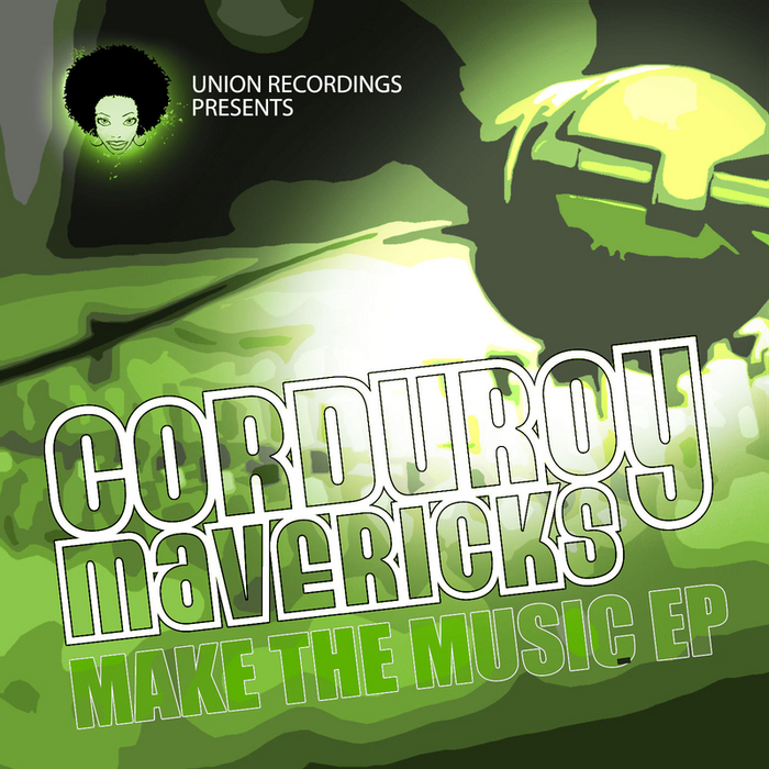 Corduroy Mavericks - Make The Music EP