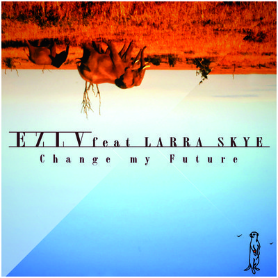 Ezlv, Larra Skye - Change My Future EP