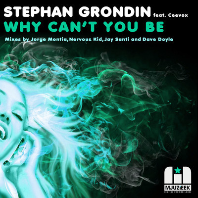 Stephan Grondin feat. Ceevox - Why Cant U Be