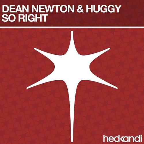 Huggy, Dean Newton - So Righ