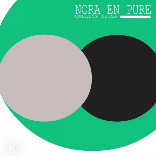 Nora En Pure - Calling Ibiza