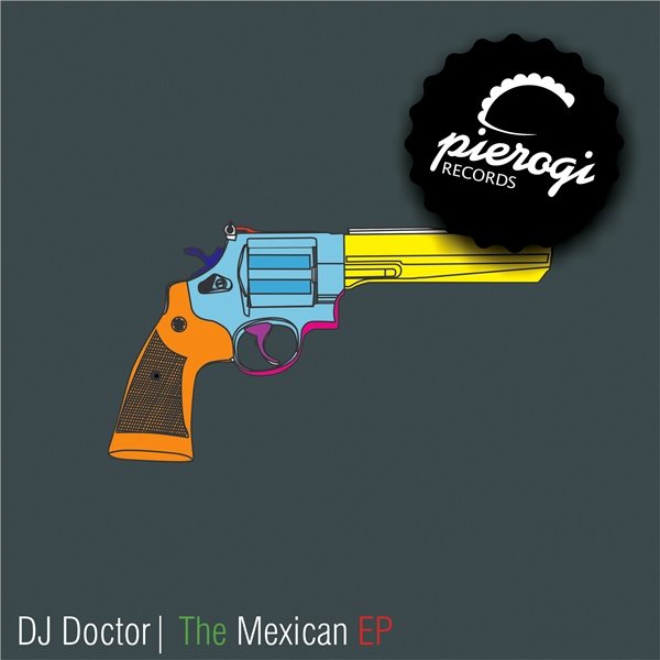 DJ Doctor - The Mexican EP