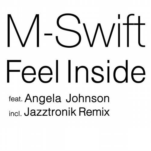 M-Swift - Feel Inside feat. Angela Johnson