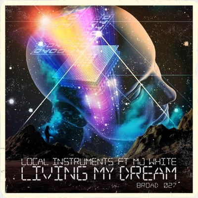 Local Instruments feat MJ White - Living My Dream (Incl. Zepherin Saint & Lemon & Herb Mixes)