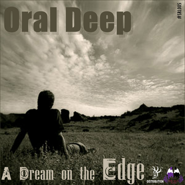 Oral Deep - A Dream On The Edge