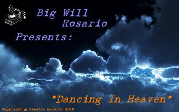 Big Will Rosario - Dancing In Heaven