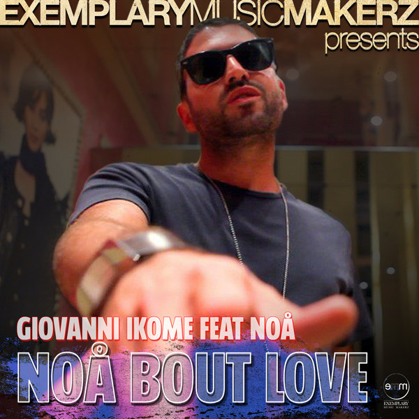 Giovanni Ikome feat. Noa - Noa Bout Love