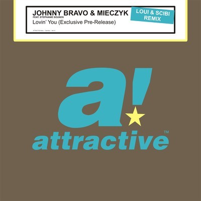 Johnny Bravo & Mieczyk feat. Stephanie Sounds - Lovin You (Exclusive Pre-Release)