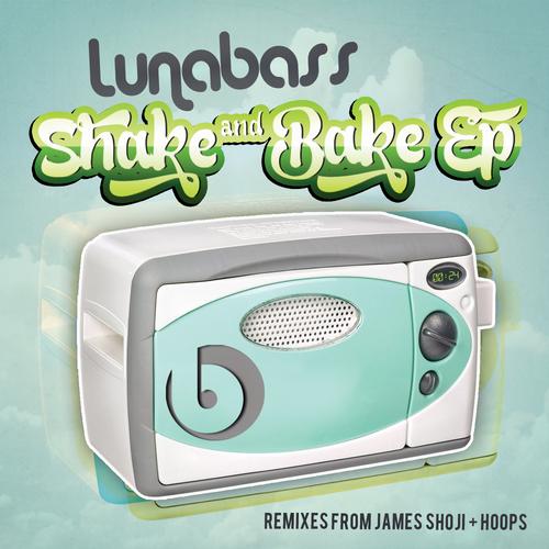 Lunabass - Shake N Bake EP