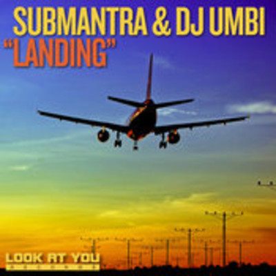 Submantra & DJ Umbi - Landing