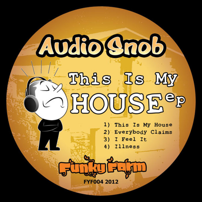 Audio Snob – This is My House EP