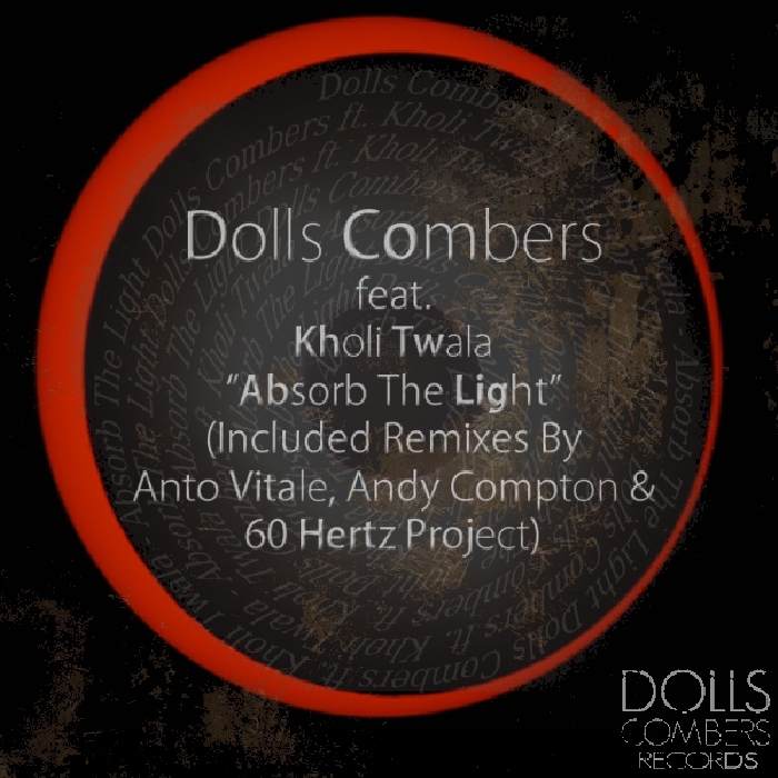Dolls Combers feat Kholi Twala - Absorb The Light