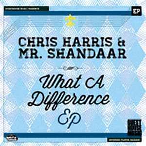 Chris Harris & Mr. Shandaar - What A Difference
