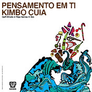 Djeff Afrozila & Filipe Narciso feat. Bzb - Kimbo Cuia / Pensamento Em Ti
