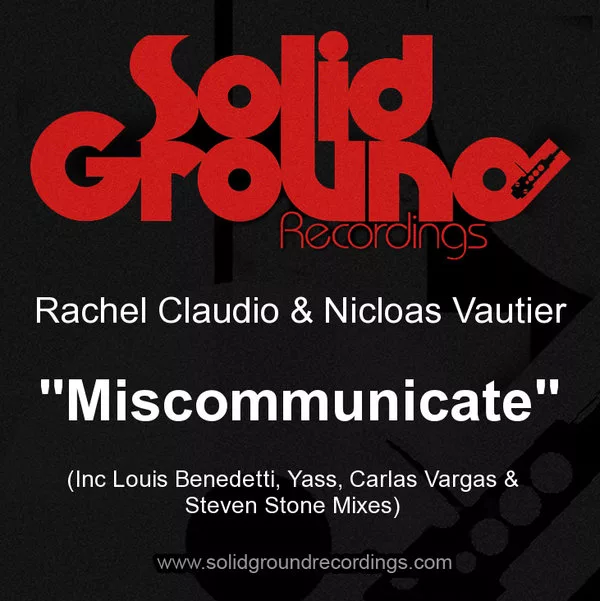 Rachel Claudio and Nicolas Vautier - Miscommunicate (Incl. Louis Benedetti and Yass Remixes)