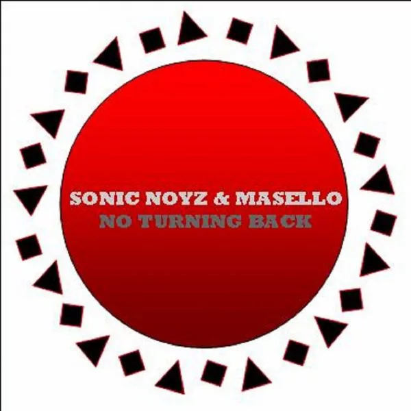 Sonic Noyz and Masello - No Turning Back EP