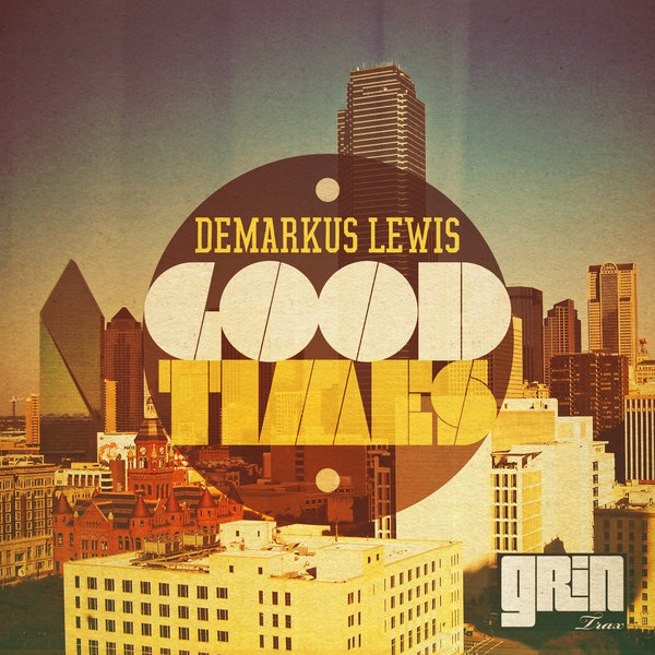 Demarkus Lewis - Good Times