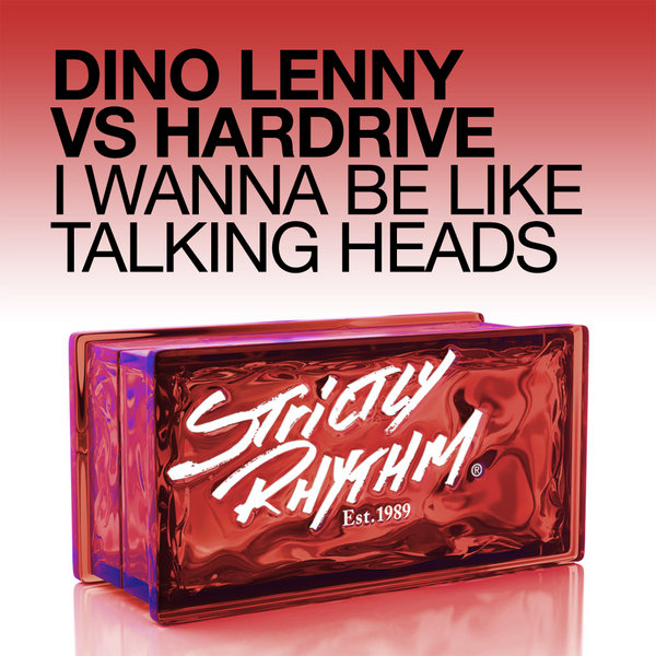 Dino Lenny vs Hardrive - I Wanna Be Like Talking Heads (Incl. Pirupa Remix)