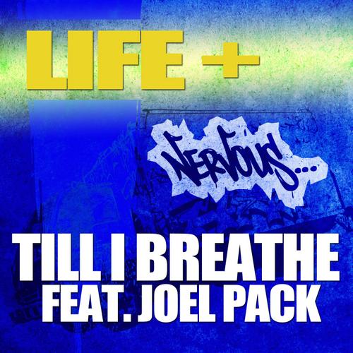 Life - Till I Breathe feat. Joel Pack